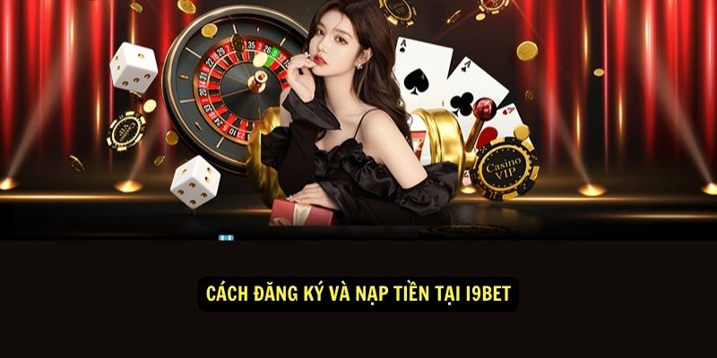 Xổ Số i9bet Hướng Dẫn Chơi Chi tiết 2 Cách Đăng Ký và Nạp Tiền tại i9bet