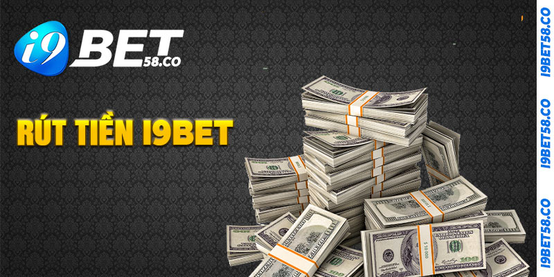 i9BET | Trang Chủ Nhà Cái | Link i9Bet.com nhận 100k 12 Hướng dẫn rút tiền tại i9Bet