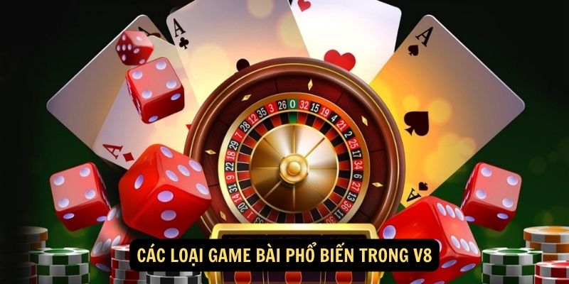 Game bài V8: Khám Phá Thế Giới Game Bài Trực Tuyến Với Đa Dạng Trò Chơi Và Trải Nghiệm Giải Trí Hấp Dẫn 7 Các loại game bài phổ biến trong V8