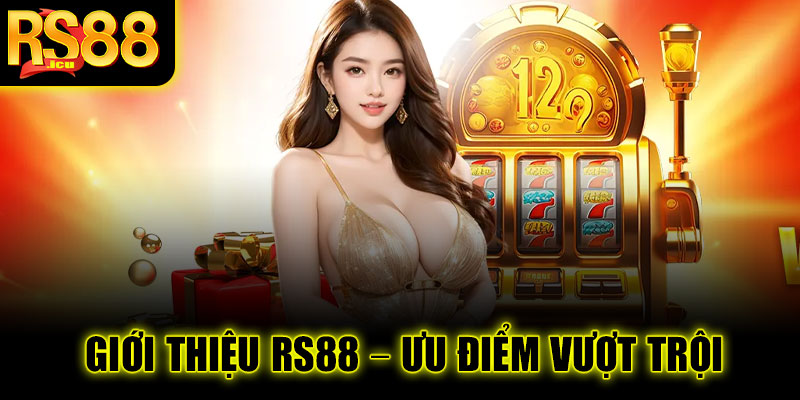 Giới thiệu RS88 - Chi tiết nhà cái cá cược uy tín hàng đầu 2025 8 Giới thiệu RS88 – Ưu điểm vượt trội