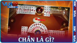 Chắn Là Gì? Tại Sao Người Mới Nên Bắt Đầu Với Game Chắn Vua88?
