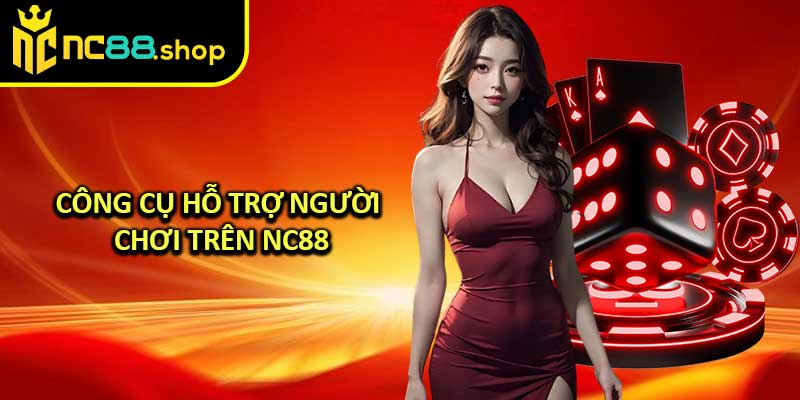 Giới Thiệu NC88 – Nền Tảng Cá Cược Uy Tín Và Chính Xác Hàng Đầu Việt Nam! 6 Công Cụ Hỗ Trợ Người Chơi Trên NC88